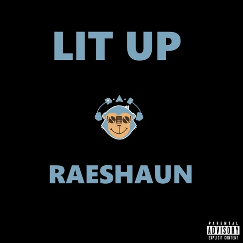 Raeshaun - Lit Up (Single)